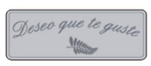 ETIQ.REG. R.300 DESEO QUE TE GUSTE PLATA